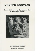 NICOLL Maurice Dr Homme nouveau (L´) Une interprétation de quelques paraboles et miracles du Christ Librairie Eklectic