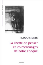 STEINER Rudolf La Liberté de penser et les mensonges de notre époque  Librairie Eklectic