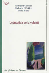 GERBERT H. & GLÖCKLER M. & RINCK E. Education de la volonté (L´) --- épuisé Librairie Eklectic