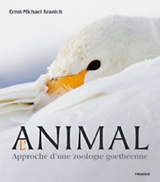 KRANICH Ernst-Mickael Animal. Approche d´une zoologie goethéenne Librairie Eklectic