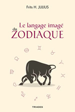 JULIUS Frits Le Langage imagé du zodiaque. Une approche phénoménologique de l’astrologie Librairie Eklectic