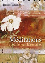 STEINER Rudolf Méditations pour le jour, la semaine, le mois Librairie Eklectic