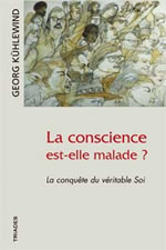 KÜHLEWIND Georg La conscience est-elle malade ? La conquête du véritable Soi Librairie Eklectic