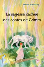 KRANEBURG Marcus La sagesse cachée des contes de Grimm Librairie Eklectic