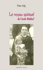 SELG Peter Le noyau spirituel de l´école Waldorf Librairie Eklectic
