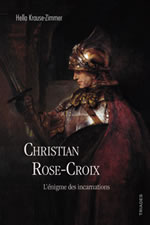 KRAUSE-ZIMMER Hella Christian Rose-Croix. L´énigme des incarnations Librairie Eklectic