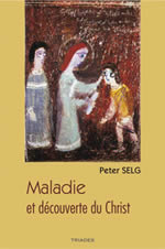 SELG Peter Maladie et découverte du Christ Librairie Eklectic