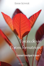 SCHMIDT Dorian  Forces de vie, forces formatrices - Comment investiguer le vivant ? Librairie Eklectic