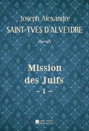 ALVEYDRE Saint-Yves d´ Mission des Juifs (en 2 tomes) Librairie Eklectic