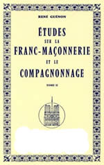 GUENON René études sur la Franc-Maçonnerie et le Compagnonnage - Tome 2  Librairie Eklectic
