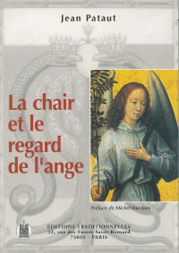 PATAUT JEAN Le Chemin Initiatique. La Chair et le regard de l´ange (changement de titre) Librairie Eklectic