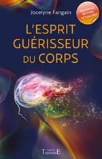 FANGAIN Jocelyne L´Esprit guérisseur du corps - Nouvelle édition actualisée  Librairie Eklectic