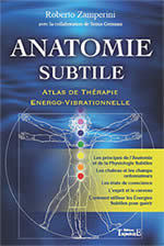 ZAMPERINI Roberto Anatomie subtile. Atlas de thérapie énergo-vibrationnelle Librairie Eklectic