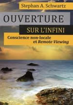 SCHWARTZ Stephan Ouverture sur l´infini. Conscience non-locale et Remote Viewing  Librairie Eklectic