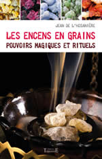 HOSANIERE Jean de L Les encens en grains, pouvoirs magiques et rituels  Librairie Eklectic