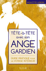 LEBON Violette  Tête à tête avec son ange gardien - Guide pratique pour un voyage intérieur  Librairie Eklectic