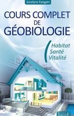 FANGAIN Jocelyne Cours complet de géobiologie - habitat, santé, vitalité Librairie Eklectic