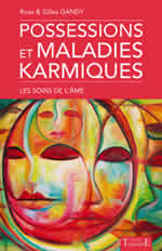 GANDY Rose et Gilles Possessions et maladies karmiques - Les soins de l´âme  Librairie Eklectic