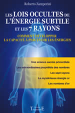 ZAMPERINI Roberto Les lois occultes de l´énergie subtile et les 7 rayons - Comment développer la capacité à percevoir les énergies Librairie Eklectic