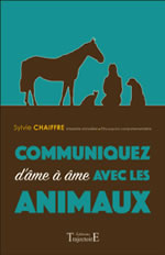 CHAIFFRE Sylvie Communiquez d´âme à âme avec les animaux Librairie Eklectic