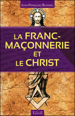 BLONDEL Jean-FranÃ§ois La Franc-MaÃ§onnerie et le Christ -- dernier exemplaire Librairie Eklectic