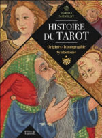 NADOLNY Isabelle Histoire du Tarot. Origines - Iconographie - Symbolisme (grand format, illustré) Librairie Eklectic