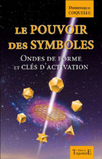 COQUELLE Dominique Le pouvoir des symboles. Ondes de forme et clé d´activation Librairie Eklectic