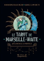 IGER Emmanuelle & LAVERTY Alice Le tarot de Marseille-Waite - Coffret 78 lames & la notice -- réimpression prévue pour août-septembre 2021 Librairie Eklectic