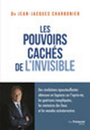 CHARBONIER Jean-Jacques Dr Les pouvoirs cachés de l´invisible
 Librairie Eklectic