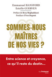 RANSFORD Emmanuel & GUERVEN Estelle Sommes-nous maîtres de nos vies ? - Entre science et croyance, ce qu´il reste du destin... 
 Librairie Eklectic