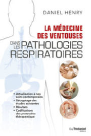 HENRY Daniel La Médecine des Ventouses dans les pathologies respiratoires (Tome 3) Librairie Eklectic