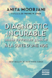 MOORJANI Anita Diagnostic incurable mais revenue guérie à la suite d´une NDE  Librairie Eklectic