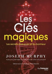 MURPHY Joseph Les clés magiques - Les secrets du succès et du bonheur Librairie Eklectic