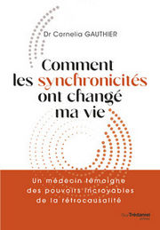 GAUTHIER Cornelia Dr Comment les synchronicités ont changé ma vie Librairie Eklectic