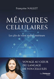 NALLET Françoise Mémoires cellulaires - Les clés de votre réalité intérieure Librairie Eklectic
