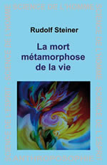 STEINER Rudolf La mort, métamorphose de la vie (GA 182) Librairie Eklectic