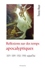 MEYER Thomas Réflexions sur des temps apocalyptiques 1879-1899-1933-1998-aujourd´hui Librairie Eklectic