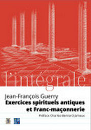 GUERRY Jean-françois Exercices spirituels antiques et Franc-maçonnerie Librairie Eklectic
