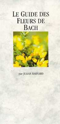 BARNARD Julian Guide des Fleurs de Bach (Le) Librairie Eklectic