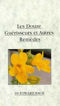 BACH Edward Dr Douze guérisseurs et autres remèdes (Les) Librairie Eklectic