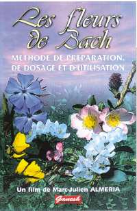 ALMERIA Marc-Julien Fleurs de Bach : méthode de préparation, de dosage et d´utilisation : DVD Librairie Eklectic