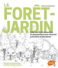 CRAWFORD Martin La forêt-jardin. Créer une forêt comestible en permaculture pour retrouver autonomie et abondance. Librairie Eklectic