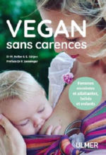 KELLER Marcus & GATJEN Edith Vegan sans carence. Femmes enceintes et allaitantes, bébés et enfants. Librairie Eklectic