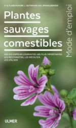 FLEISCHHAUER S. G. & GUTHMANN J. & SPIELGELBERGER R. Plantes sauvages comestibles - Les 200 espèces courantes les plus importantes. Les reconnaitre, les récolter, les utiliser Librairie Eklectic