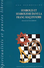 NEFONTAINE Luc Symboles et symbolisme dans la franc-maçonnerie. II. Phénoménologie et herméneutique Librairie Eklectic