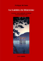 BREHAM Philippe La Lumière du Shintoïsme. La nature, source spirituelle et artistique aux îles du Soleil-Levant. Librairie Eklectic