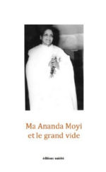 MA ANANDA MOYI Mâ Ananda Moyi et le grand vide Librairie Eklectic