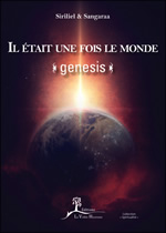 SIRILIEL & SANGARAA Il était une fois le monde. Genesis. Librairie Eklectic