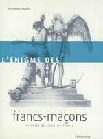WALLACE-MURPHY Tim Enigme des francs-maçons (L´). Histoire et liens mystiques Librairie Eklectic