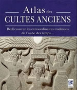 DOUGLAS David Atlas des cultes anciens. Redécouvrez les extraordinaires tradition de l´aube des temps... Librairie Eklectic